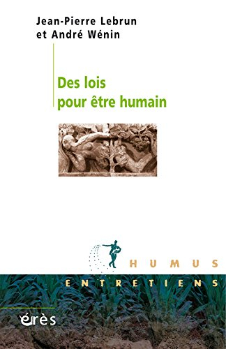 Des lois pour être humain : entretiens