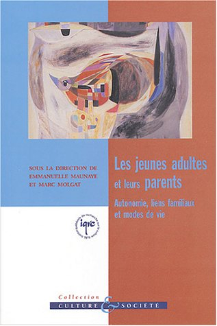 Les jeunes adultes et leurs parents : autonomie, liens familiaux et modes de vie