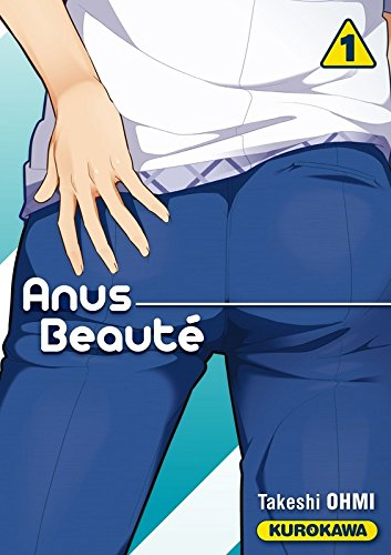 Anus beauté. Vol. 1