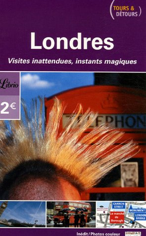 Londres : visites inattendues, instants magiques