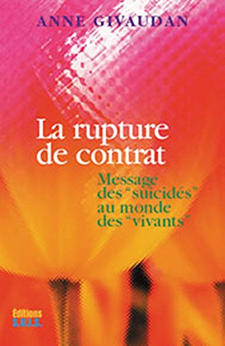 La rupture du contrat : message des suicidés au monde des vivants