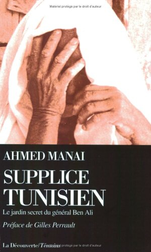 Supplice tunisien : le jardin secret du général Ben Ali