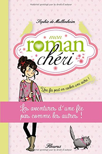 Mon roman chéri. Une fée peut en cacher une autre !