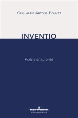 Inventio : poésie et autorité