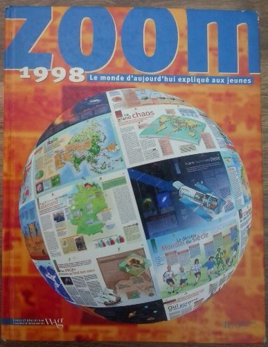 zoom 1998 : le monde d'aujourd'hui expliqué aux jeunes