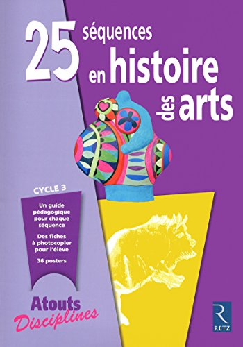 25 séquences en histoire des arts : cycle 3