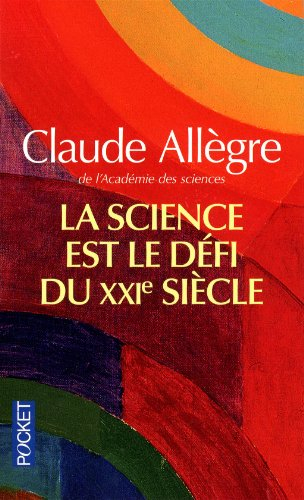 La science est le défi du XXIe siècle
