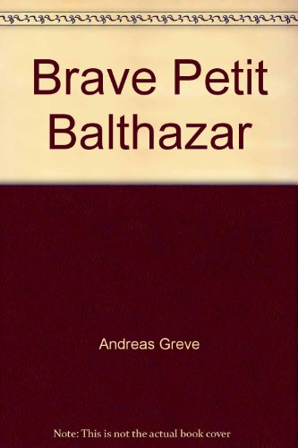 Brave petit Balthazar