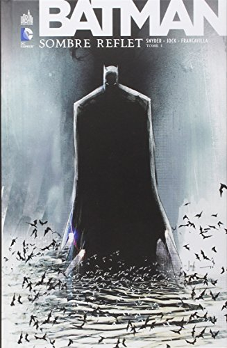 Batman : sombre reflet. Vol. 1