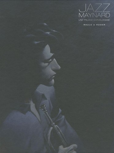 Jazz Maynard : une trilogie barcelonaise