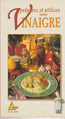 Préparez et utilisez votre vinaigre
