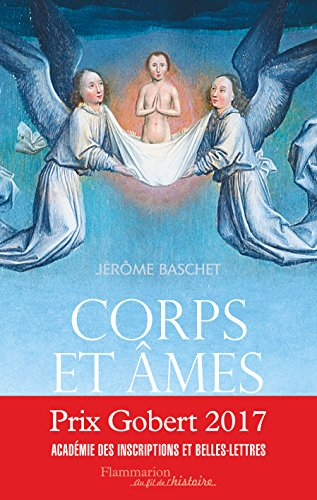 Corps et âmes : une histoire de la personne au Moyen Age