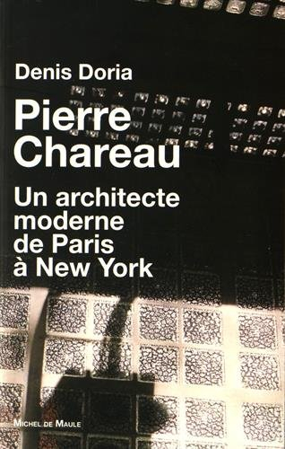 Pierre Chareau (1883-1950) : un architecte moderne de Paris à New York