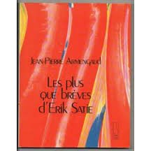 Les Plus que brèves d'Erik Satie