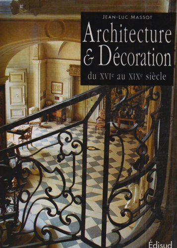 Art de restaurer en Provence. Vol. 2. Architecture et décoration du XVIe au XIXe siècle