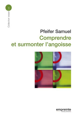 Comprendre et surmonter l'angoisse