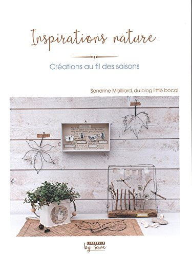 Inspirations nature : créations au fil des saisons