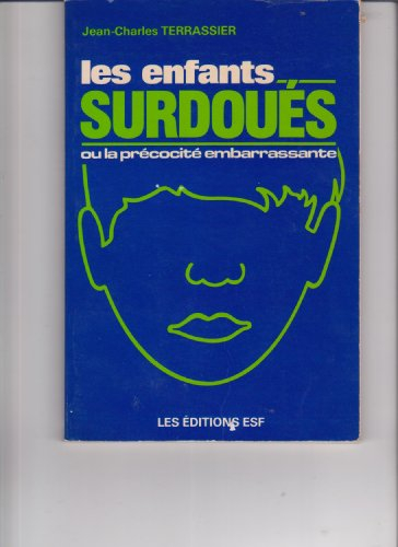 les enfants surdoués, ou, "la précocité embarrassante"