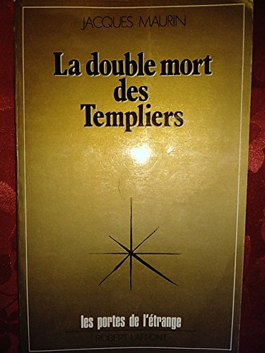 La double mort des templiers