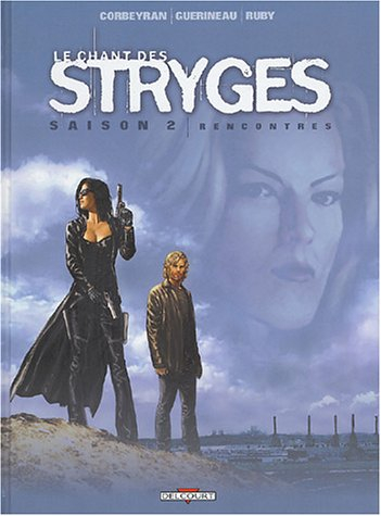 Le chant des stryges : saison 2. Vol. 7. Rencontres