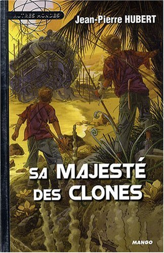 Sa majesté des clones