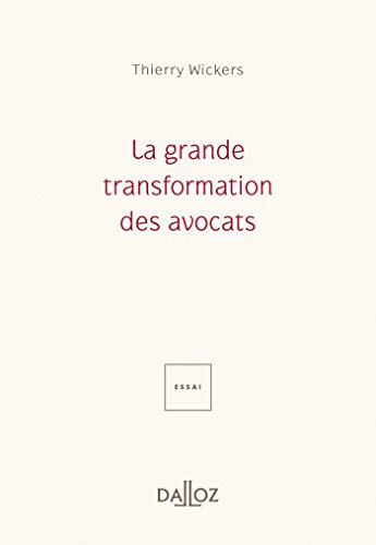 La grande transformation des avocats : essai
