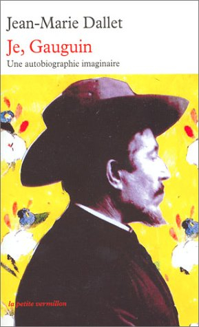 Je, Gauguin : une autobiographie imaginaire