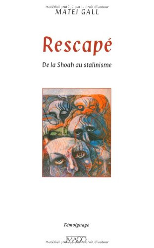 Rescapé : de la Shoah au stalinisme