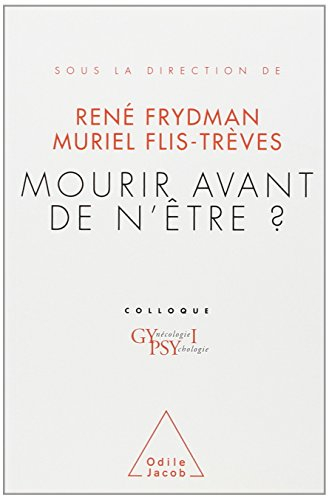 Mourir avant de n'être ?