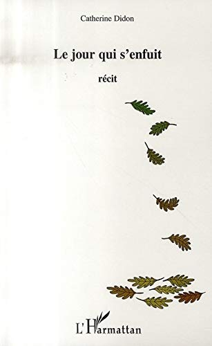 Le jour qui s'enfuit : récit