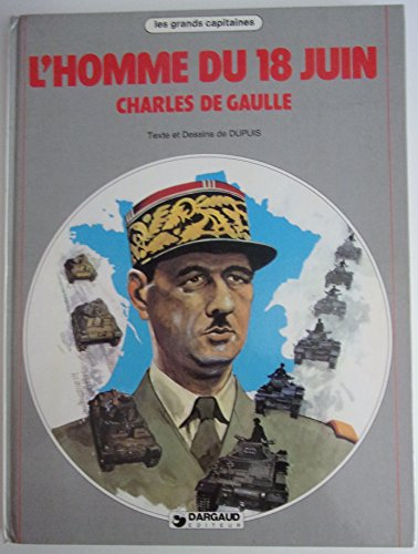 L'Homme du 18 juin, Charles de Gaulle