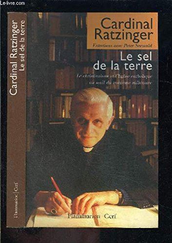 le sel de la terre, le christianisme et l'église catholique au seuil du iiie millénaire