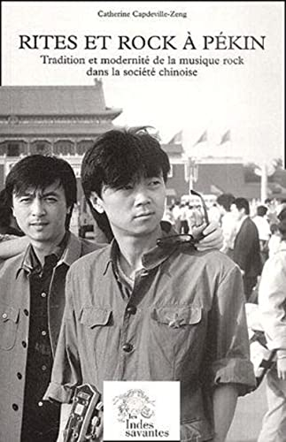 Rites et rock à Pékin : tradition et modernité de la musique rock dans la société chinoise
