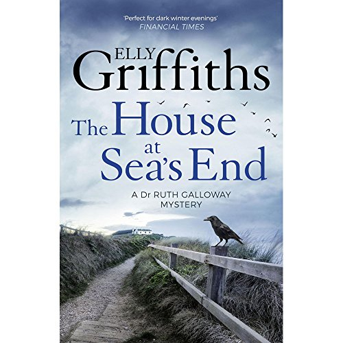 The House at Sea's End: The Dr Ruth Galloway Myste