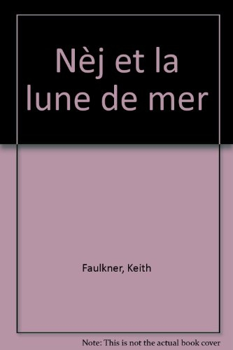 Nèj et la lune de mer