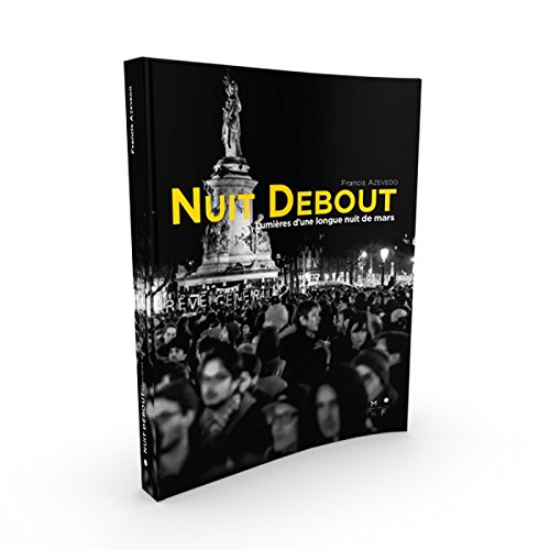 Nuit debout : lumières d'une longue nuit de mars