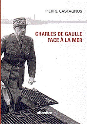 Charles de Gaulle face à la mer
