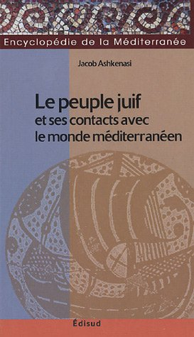 Le peuple juif et ses contacts avec le monde méditerranéen : de la chute du royaume d'Israël (720 av