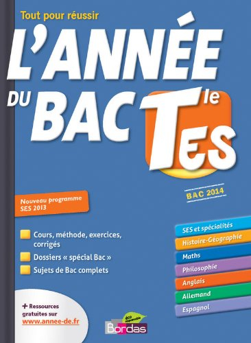 L'année du bac terminale ES : tout pour réussir : nouveau programme SES 2013