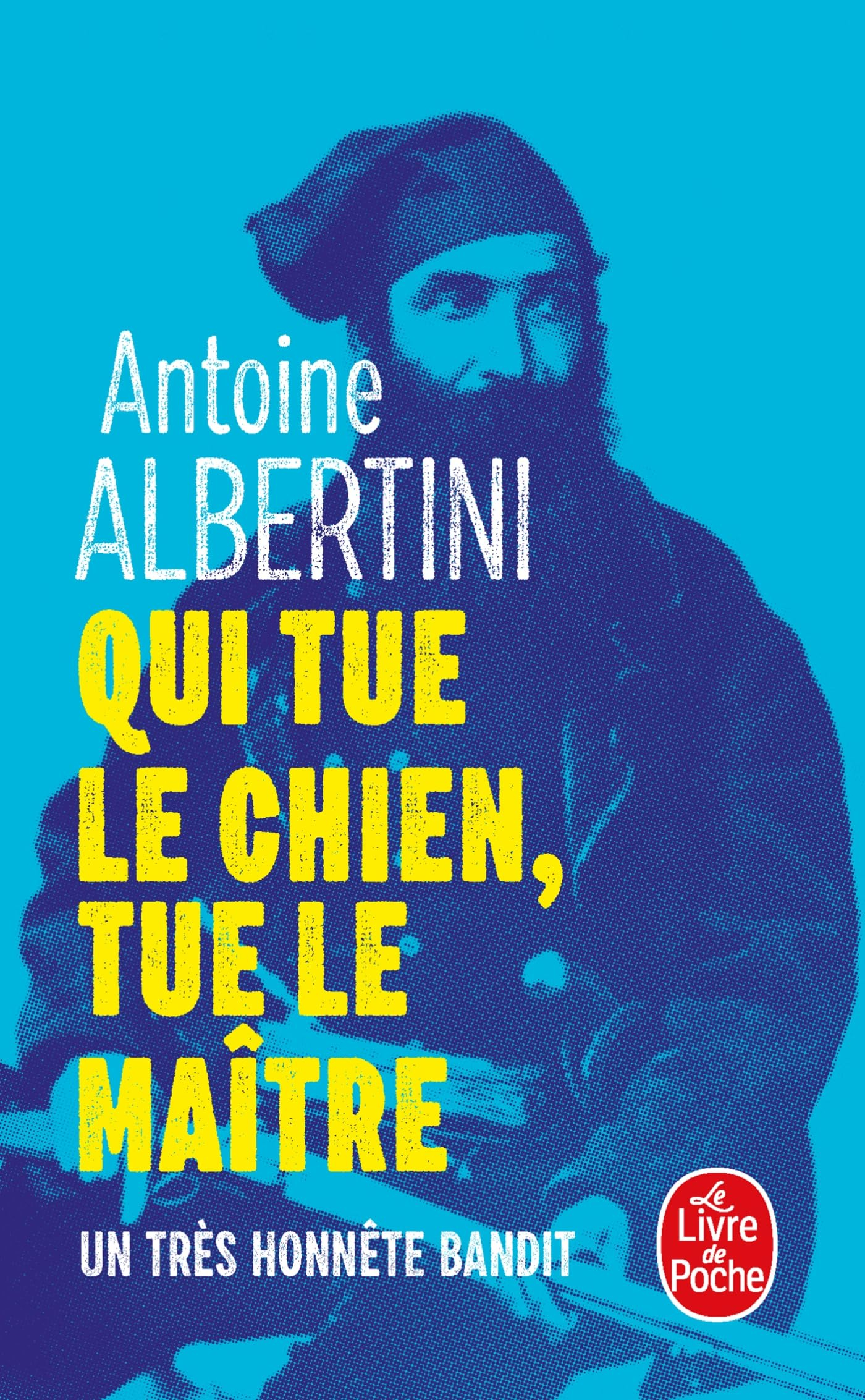 Qui tue le chien, tue le maître : un très honnête bandit