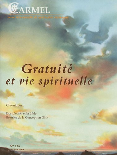 Carmel, n° 133. Gratuité et vie spirituelle