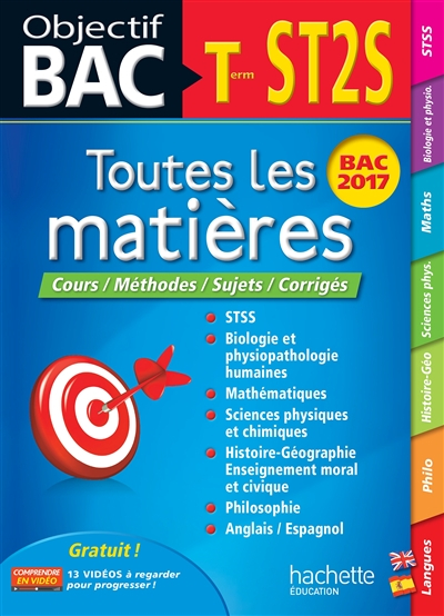 Toutes les matières terminale ST2S : cours, méthodes, sujets, corrigés : bac 2017