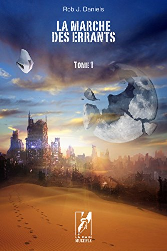 La marche des errants. Vol. 1