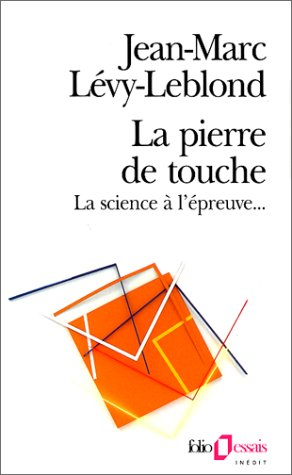 La pierre de touche : la science à l'épreuve...