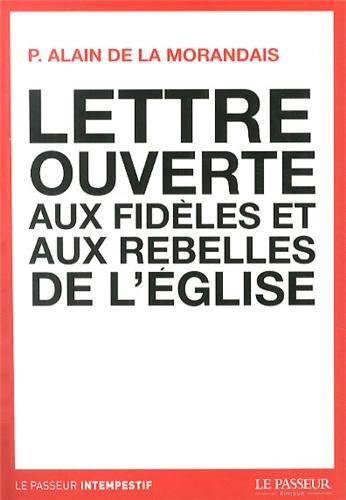Lettre ouverte aux fidèles et aux rebelles de l'Eglise