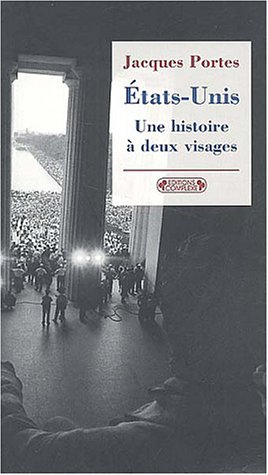 Etats-Unis : une histoire à deux visages : une tension créatrice américaine