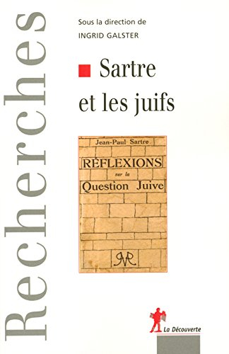Sartre et les juifs : actes du colloque international, Maison Heinrich-Heine (Cité internationale un