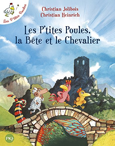 Les p'tites poules. Les p'tites poules, la bête et le chevalier