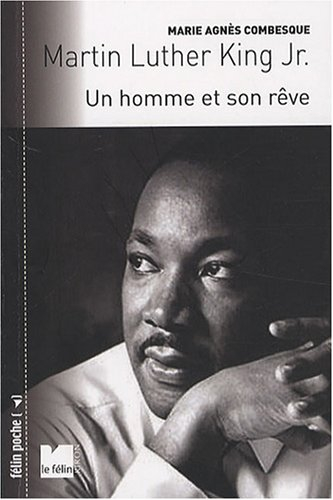 Martin Luther King Jr. : un homme et son rêve