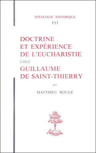 Doctrine et expérience de l'eucharistie chez Guillaume de Saint-Thierry